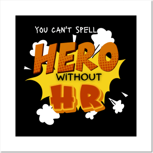 You can't spell hero without Hr Human resources Posters and Art